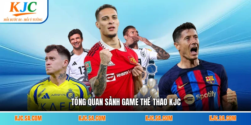 Tổng quan sảnh game thể thao KJC